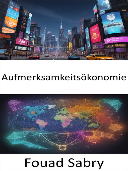 Title details for Aufmerksamkeitsökonomie by Fouad Sabry - Available